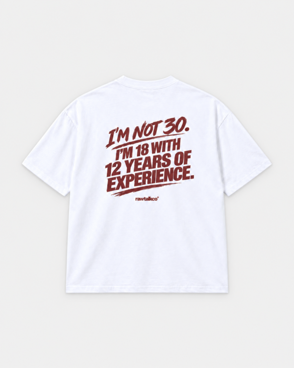 I'm Not 30, I'm 18 Graphic T-Shirt – Sarcastic Age Statement Tee